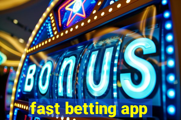 fast betting app