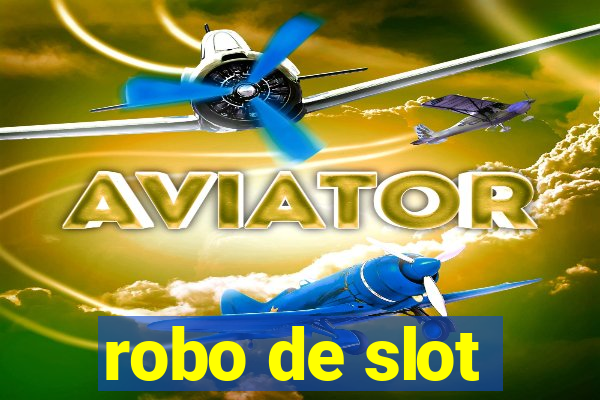 robo de slot