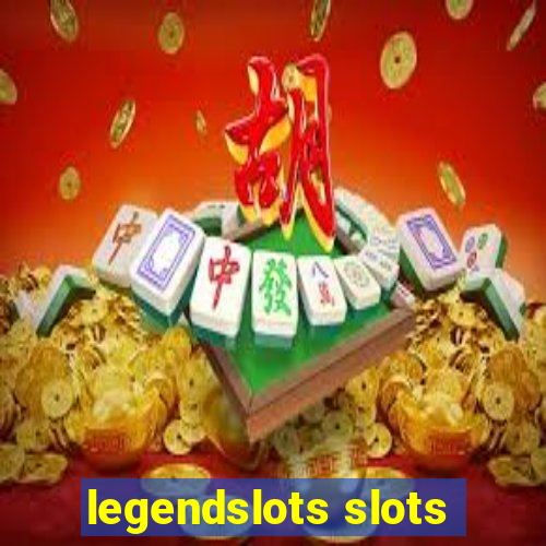 legendslots slots