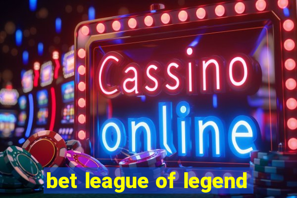 bet league of legend