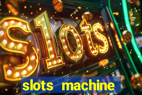 slots machine online for money