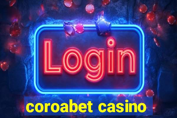 coroabet casino