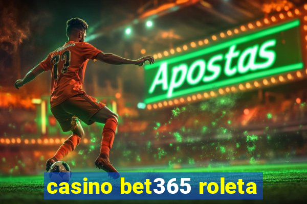 casino bet365 roleta