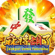 jackpot como funciona