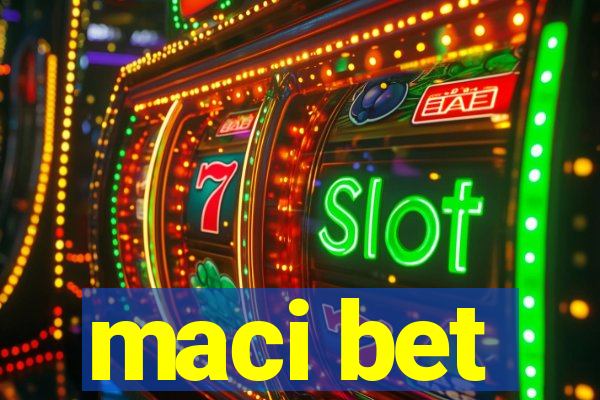 maci bet