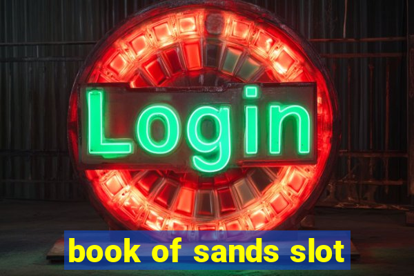 book of sands slot