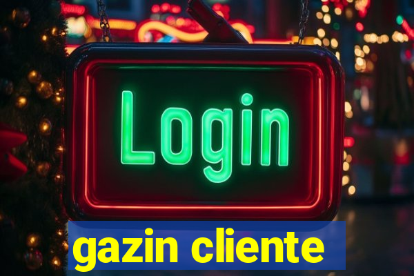 gazin cliente