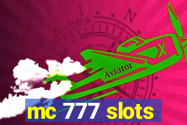 mc 777 slots