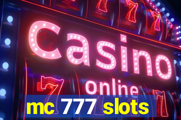 mc 777 slots