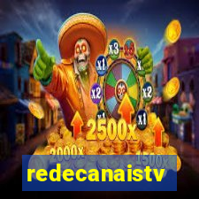 redecanaistv