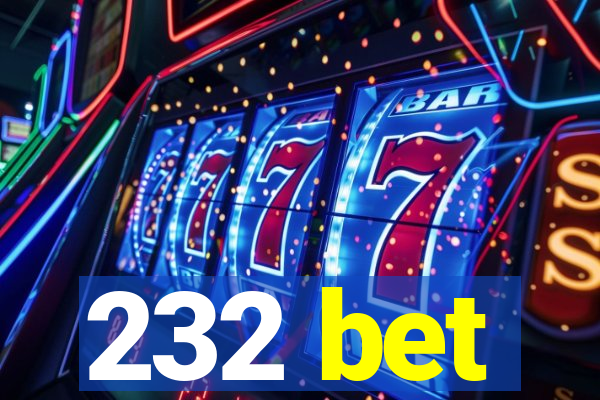 232 bet