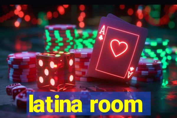 latina room