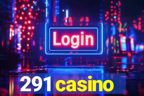 291 casino