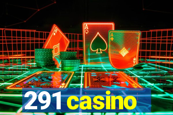 291 casino