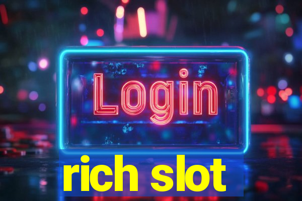 rich slot