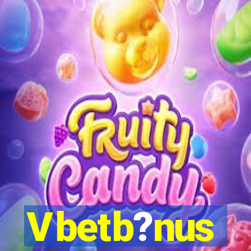 Vbetb?nus