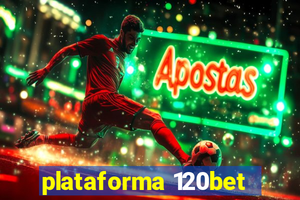 plataforma 120bet