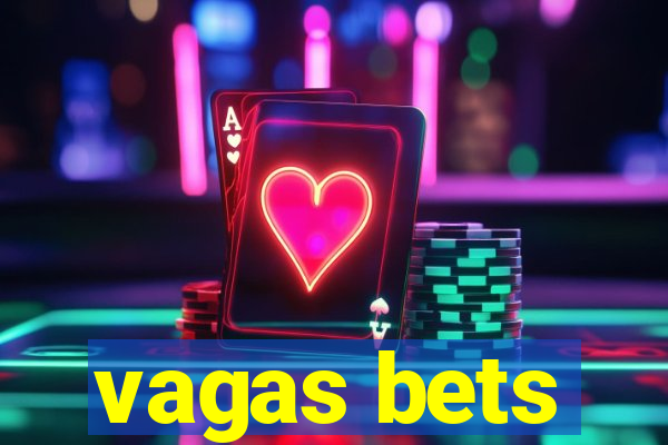 vagas bets