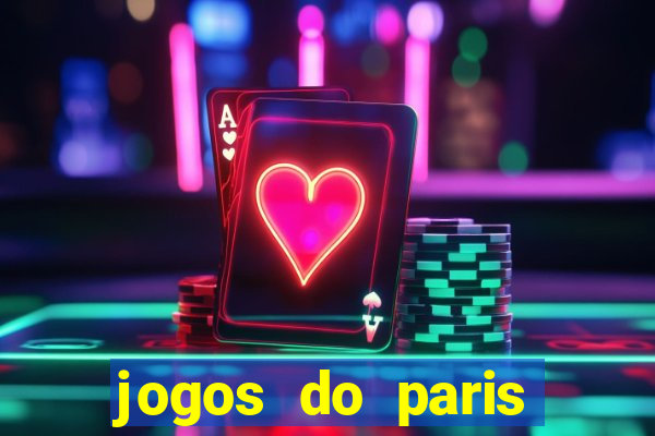 jogos do paris saint-germain ao vivo