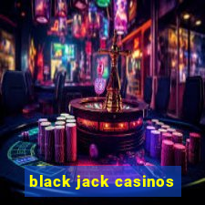 black jack casinos