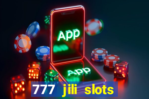 777 jili slots online games