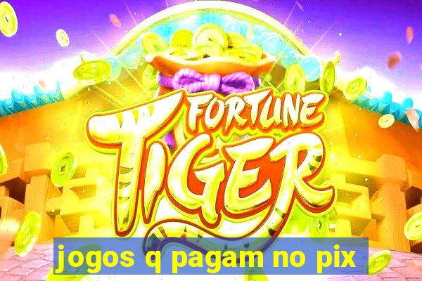 jogos q pagam no pix