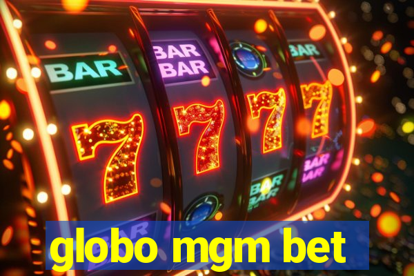 globo mgm bet