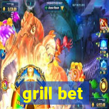 grill bet