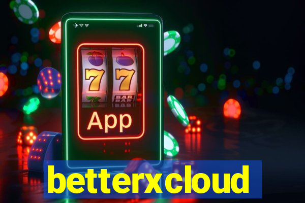 betterxcloud