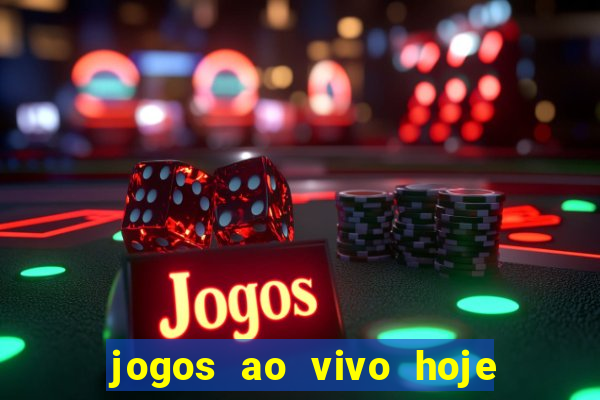 jogos ao vivo hoje mantos do futebol