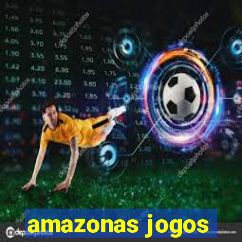 amazonas jogos