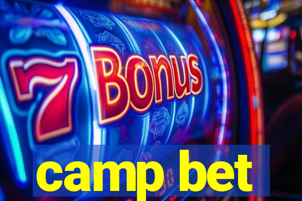 camp bet