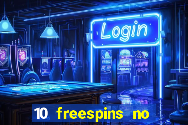 10 freespins no deposit casino 2021