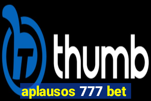 aplausos 777 bet