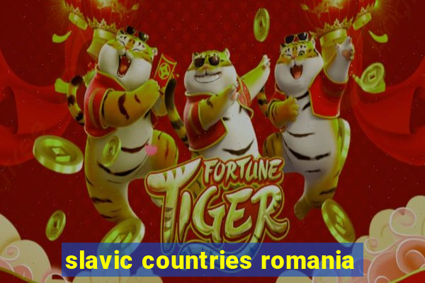 slavic countries romania