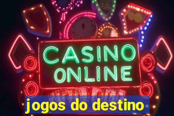 jogos do destino