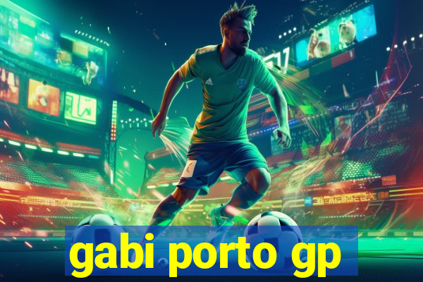 gabi porto gp