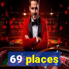 69 places