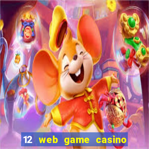 12 web game casino online uy tin