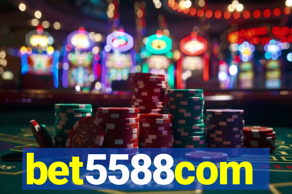 bet5588com