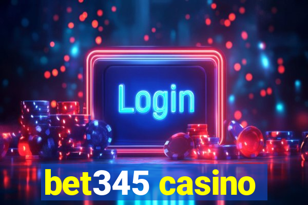 bet345 casino