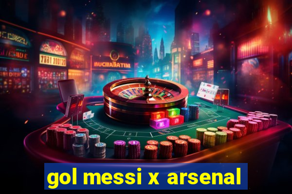 gol messi x arsenal