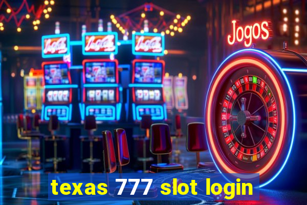 texas 777 slot login