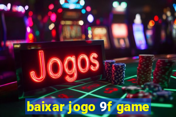 baixar jogo 9f game