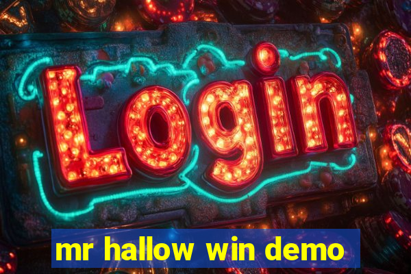 mr hallow win demo