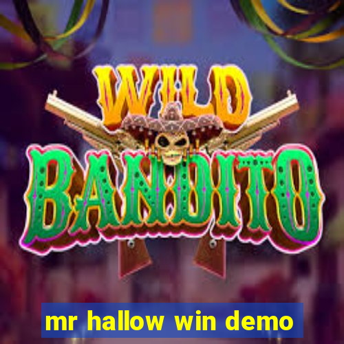 mr hallow win demo