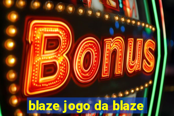 blaze jogo da blaze