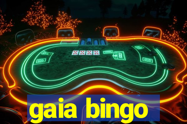 gaia bingo