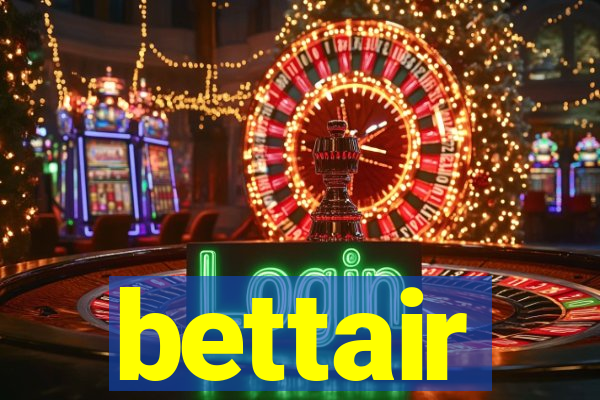 bettair