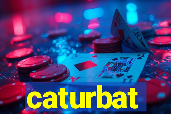 caturbat